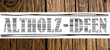 Logo Altholz-Ideen